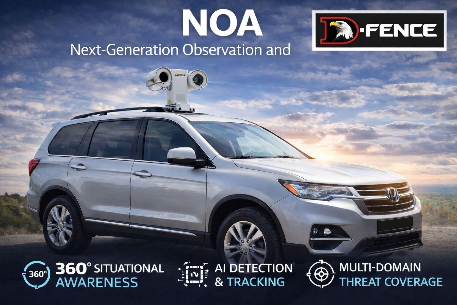 D-FENCE NOA:银色 SUV 车顶装有 NOA 日间与热成像摄像机云台,具备 360° 态势感知、AI 探测与跟踪以及多领域威胁覆盖能力